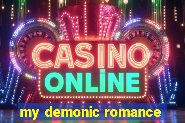 my demonic romance